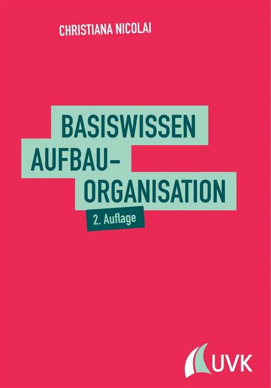 Basiswissen Aufbauorganisation - Nicolai - Books -  - 9783867648356 - 
