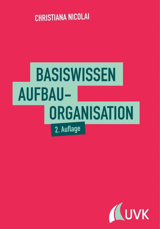 Basiswissen Aufbauorganisation - Nicolai - Książki -  - 9783867648356 - 