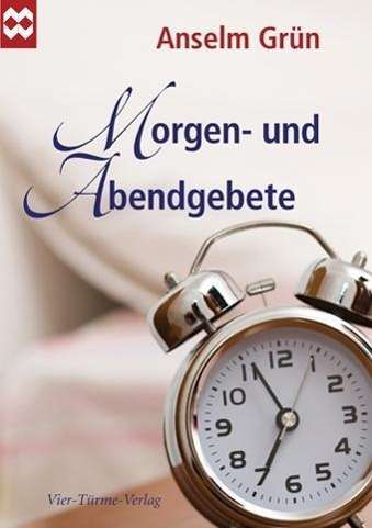 Cover for Anselm Grün · GrÃ¼n:morgen- Und Abendgebete (Book)