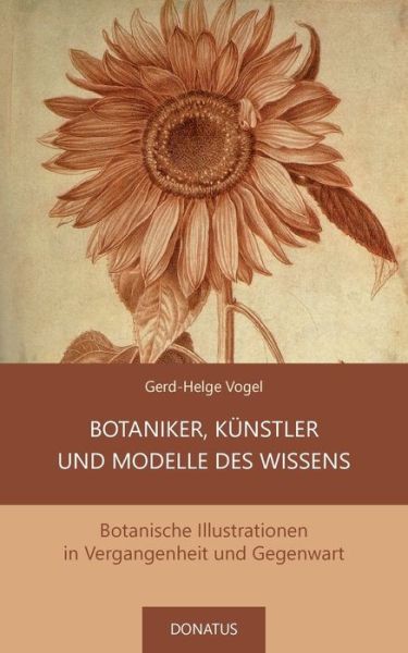 Cover for Gerd-Helge Vogel · Botaniker, Kunstler und Modelle des Wissens (Paperback Book) (2020)