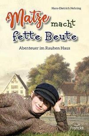 Cover for Hans-Dietrich Nehring · Matze macht fette Beute (Buch) (2023)