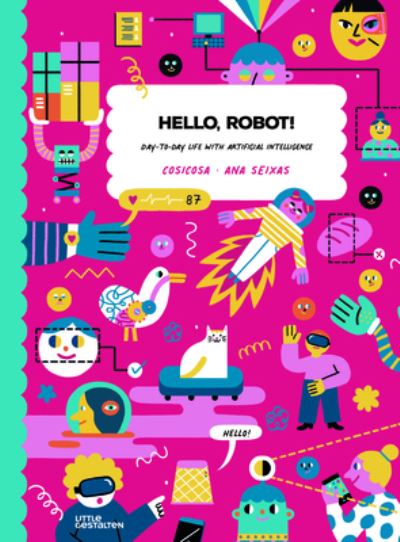 Cover for Cosicosa · Hello, Robot!: Day-To-Day Life with Artificial Intelligence (Hardcover Book) (2022)