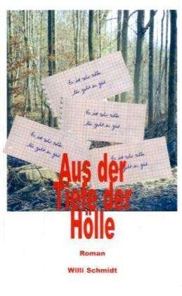 Cover for W. Schmidt · Aus der Tiefe der Hölle (Book)