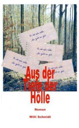 Aus der Tiefe der Hölle - W. Schmidt - Livres -  - 9783980213356 - 