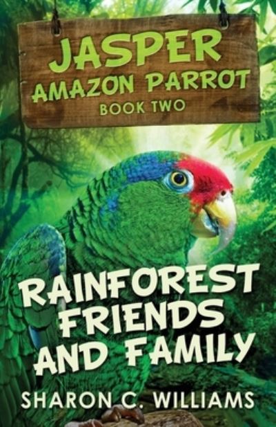 Cover for Sharon C Williams · Rainforest Friends and Family (Paperback Book) (2021)