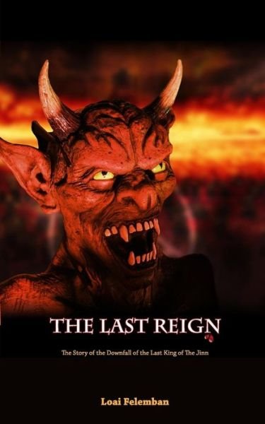Cover for Loai Felemban · The Last Reign (Paperback Bog) (2015)