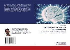 Altaee Question Bank in Neuroanat - Lafta - Boeken -  - 9786202060356 - 