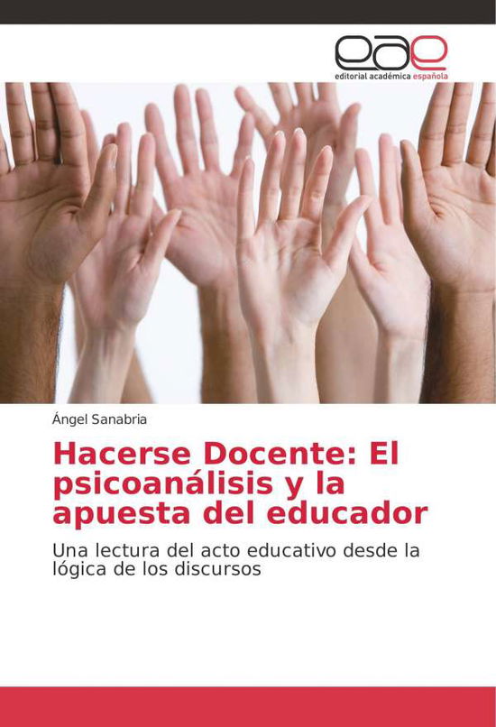 Cover for Sanabria · Hacerse Docente: El psicoanáli (Book)