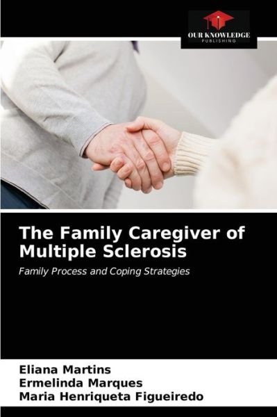 Cover for Eliana Martins · The Family Caregiver of Multiple Sclerosis (Pocketbok) (2021)