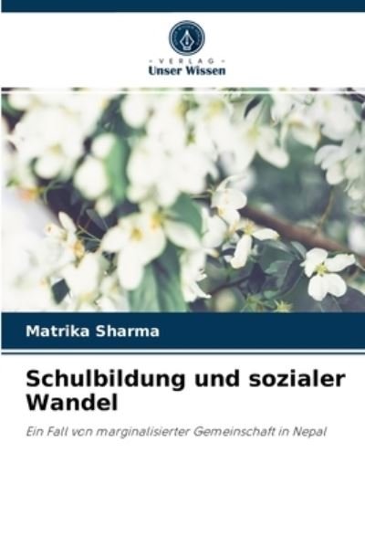 Cover for Matrika Sharma · Schulbildung und sozialer Wandel (Paperback Book) (2021)