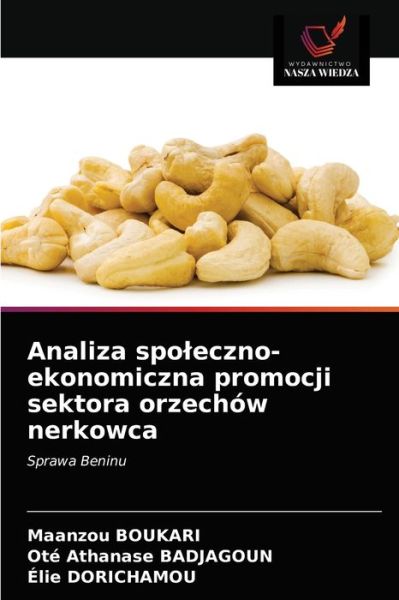 Cover for Maanzou Boukari · Analiza spoleczno-ekonomiczna promocji sektora orzechow nerkowca (Paperback Book) (2021)