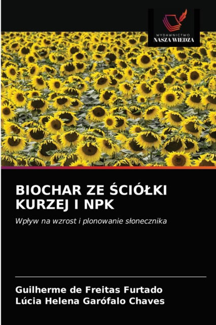 Cover for Guilherme de Freitas Furtado · Biochar Ze ?ciolki Kurzej I Npk (Paperback Book) (2021)