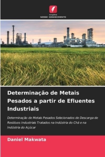 Cover for Daniel Makwata · Determinacao de Metais Pesados a partir de Efluentes Industriais (Paperback Book) (2021)