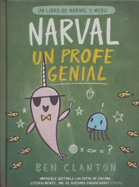 Narval, Un Profe Genial - Ben Clanton - Livres - JUVENTUD - 9788426147356 - 30 octobre 2021