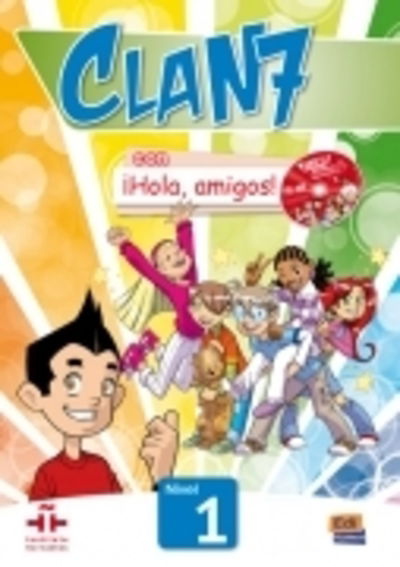 Maria Gomez · Clan 7 con Hola Amigos (Student Book) - Clan 7 (Book) (2013)