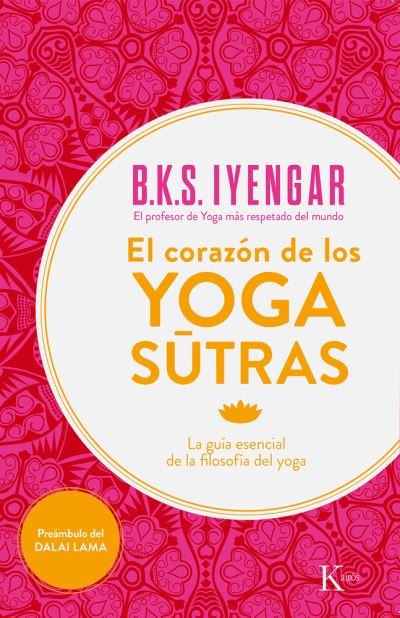 Cover for B.k.s. Iyengar · Corazón de Los Yoga Sûtras (Buch) (2016)
