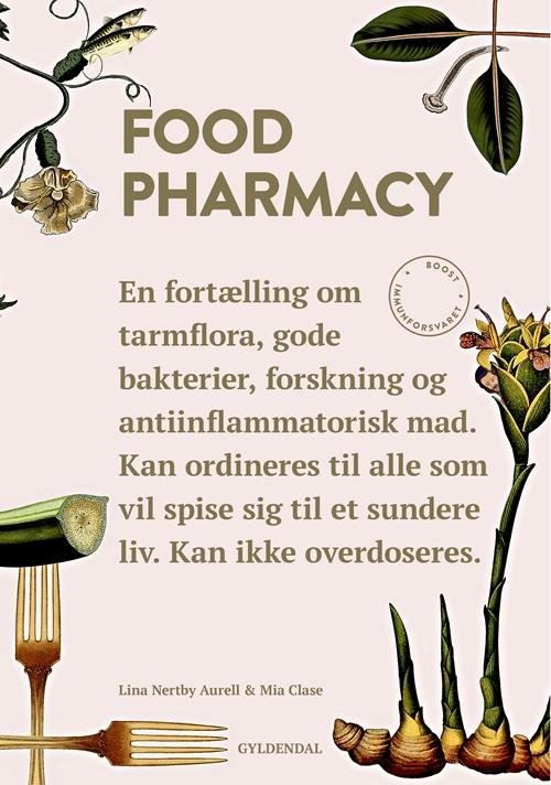 Food Pharmacy - Lina Nertby Aurell; Mia Clase - Libros - Gyldendal - 9788702229356 - 15 de mayo de 2017