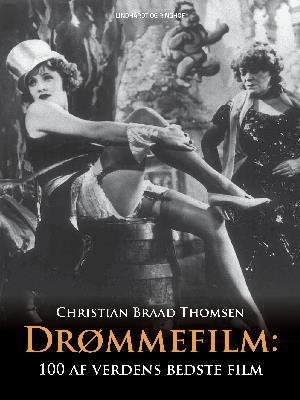 Cover for Christian Braad Thomsen · Drømmefilm: 100 af verdens bedste film (Hæftet bog) [1. udgave] (2018)