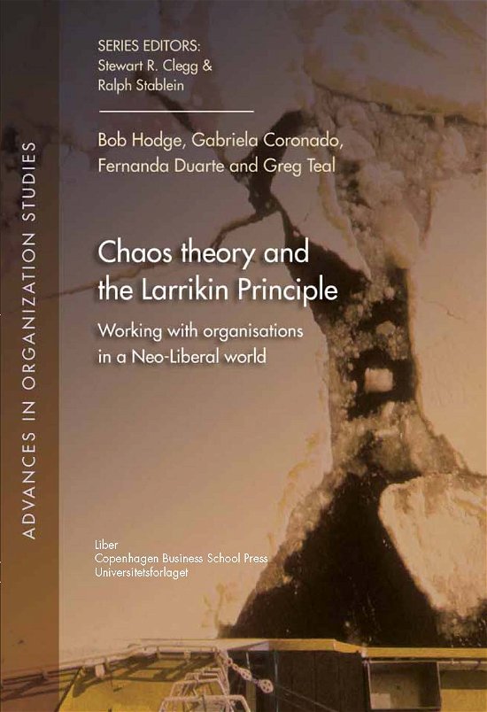 Cover for Bob Hodge, Gabriela Coronado, Fernanda Duarte, Greg Teal · Advances in Organization Studies: Chaos Theory and the Larrikin Principle (Sewn Spine Book) [1.º edición] (2010)