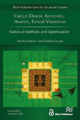 Circuit Design: Anticipate, Analyze, Exploit Variations - Stephan Weber - Kirjat - River Publishers - 9788770044356 - maanantai 21. lokakuuta 2024