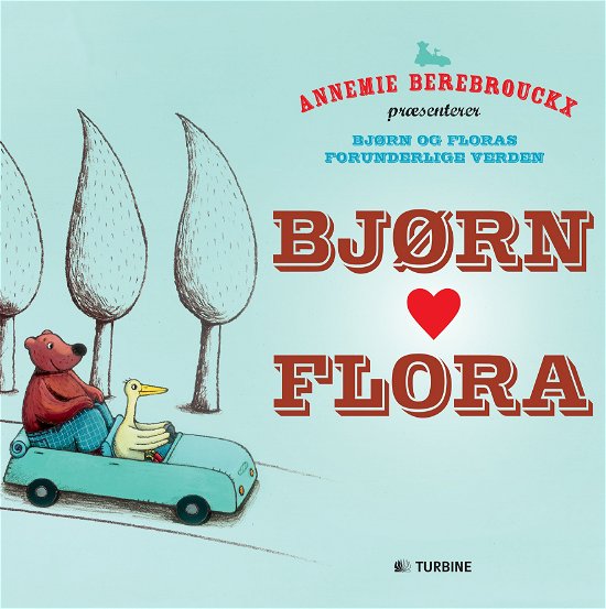 Cover for Annemie Berebrouckx · Bjørn &amp; Flora (Innbunden bok) [1. utgave] [Indbundet] (2014)