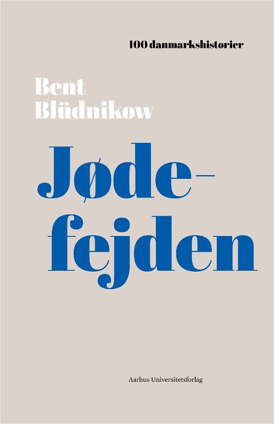 Cover for Bent Blüdnikow · 100 danmarkshistorier 25: Jødefejden (Inbunden Bok) [1:a utgåva] (2019)