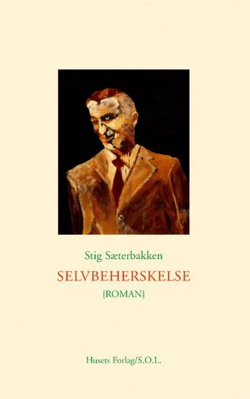 Cover for Stig Sæterbakken · S.O.L..: Selvbeherskelse (Sewn Spine Book) [1st edition] (2007)