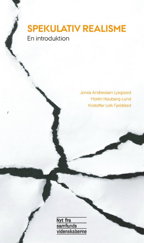 Cover for Martin Hauberg-Lund og Kristoffer Lolk Fjeldsted Jonas Andreasen Lysgaard · Spekulativ realisme (Pocketbok) [1. utgave] (2017)