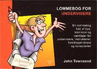 Ledelseslommebøger: Lommebog for undervisere - John Townsend - Livres - Birmar - 9788791269356 - 16 mai 2008