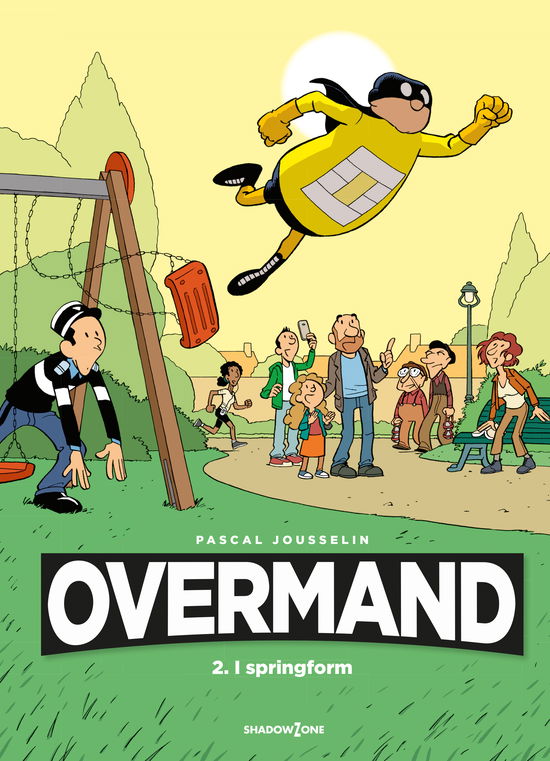 Overmand: Overmand 2 - I springform - Pascal Jousselin - Livros - Shadow Zone Media - 9788792048356 - 28 de novembro de 2019