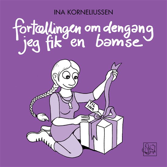 Cover for Ina Korneliussen · 676: Fortællingen om dengang jeg fik en bamse (Taschenbuch) [1. Ausgabe] (2010)