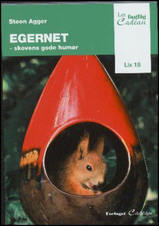 Let-faglig: Egernet - skovens gode humør - Steen Agger - Boeken - cadeau - 9788793070356 - 3 maart 2014