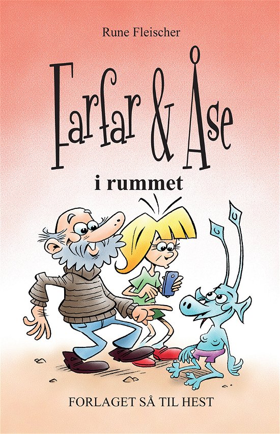 Cover for Rune Fleischer · Farfar &amp; Åse i rummet (Hardcover bog) (2019)