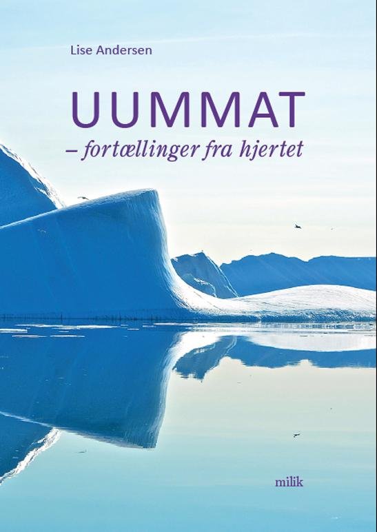 Cover for Lise Andersen · Uummat - fortællinger fra hjertet (Inbunden Bok) [1:a utgåva] (2016)