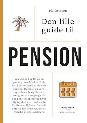 Cover for Pia Ottosen · Den lille guide til privatøkonomi: Den lille guide til pension (Sewn Spine Book) [1e uitgave] (2021)