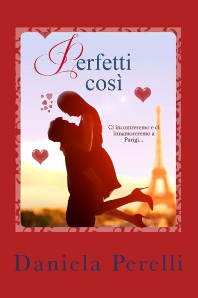 Cover for Daniela Perelli · Perfetti cosi (Paperback Book) (2016)
