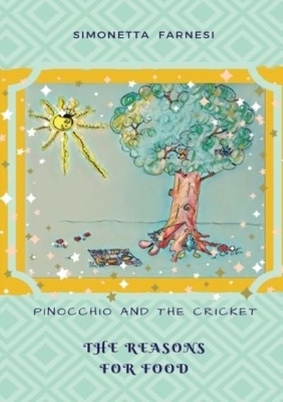 Cover for Simonetta Farnesi · Pinocchio and the cricket. The reason for food. (Paperback Book) (2018)