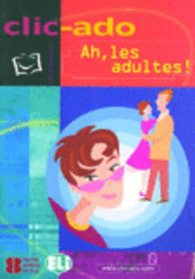 Cover for Stephane Descornes · Clic-ado: Ah, les adultes! - book (Paperback Bog) (2003)