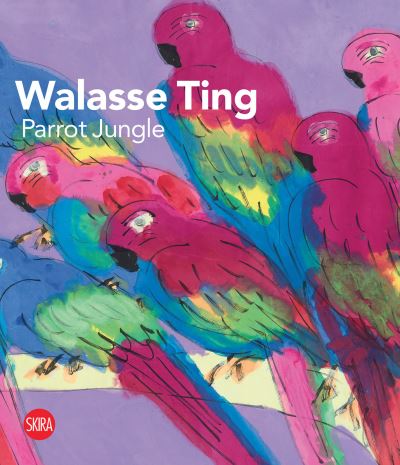 Walasse Ting: Parrot Jungle -  - Books - Skira - 9788857251356 - April 4, 2024