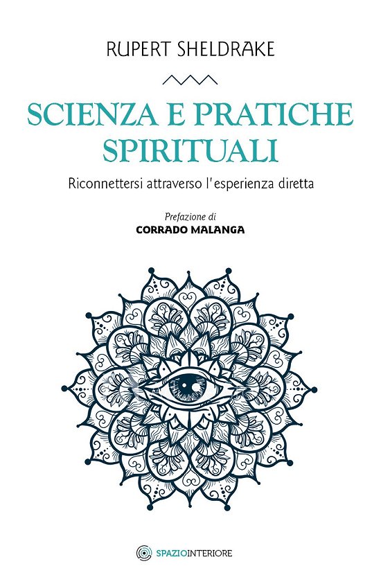 Cover for Rupert Sheldrake · Scienza E Pratiche Spirituali. Riconnettersi Attraverso L'esperienza Diretta (Buch)