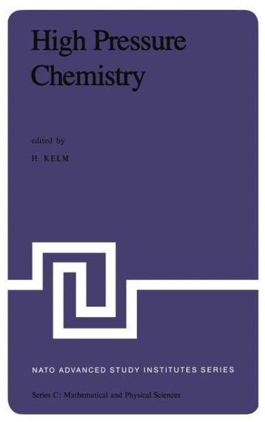Cover for H Kelm · High Pressure Chemistry: Proceedings of the NATO Advanced Study Institute held in Corfu, Greece, September 24 - October 8, 1977 - NATO Science Series C (Innbunden bok) [1978 edition] (1978)