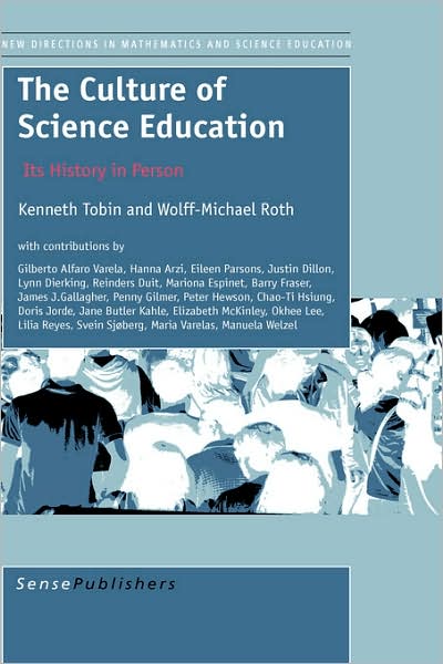 Cover for Wolff-michael Roth · The Culture of Science Education: Its History in Person (Hardcover Book) (2007)