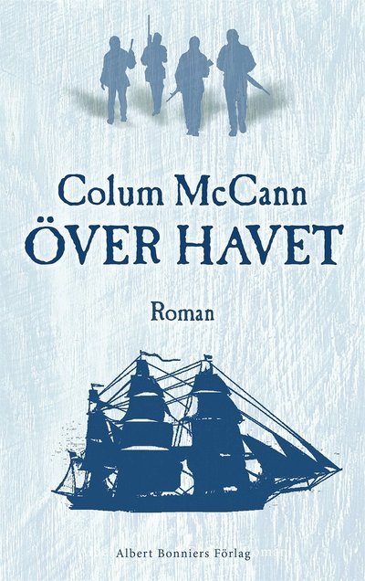 Cover for Colum McCann · Över havet (ePUB) (2014)
