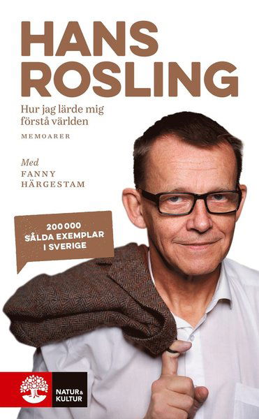 Hur jag lärde mig förstå världen - Hans Rosling - Books - Natur & Kultur Allmänlitteratur - 9789127166356 - December 6, 2019