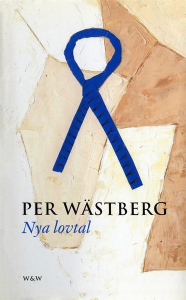 Lovtal: Nya lovtal - Per Wästberg - Książki - Wahlström & Widstrand - 9789146231356 - 20 lutego 2017