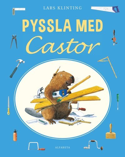 Cover for Lars Klinting · Pyssla med Castor (Buch) (2015)