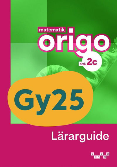 Cover for Attila Szabo, Niclas Larson, Daniel Dufåker, Roger Fermsjö · Matematik Origo nivå 2c Lärarguide (Paperback Book) (2025)