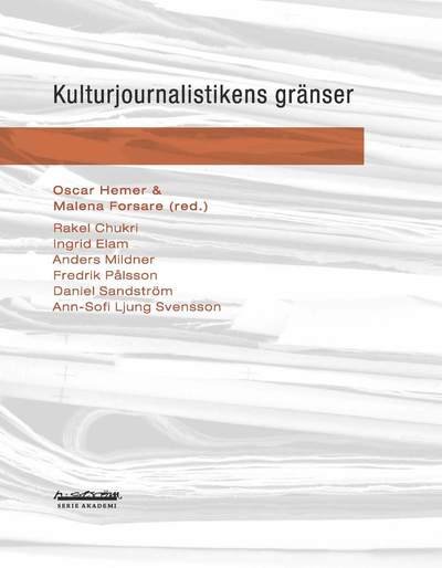 Cover for Hemer Oscar (red.) · Kulturjournalistikens gränser (Sewn Spine Book) (2010)