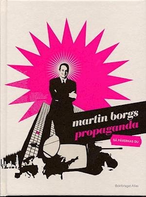 Cover for Martin Borgs · Propaganda : så påverkas du (Map) (2004)