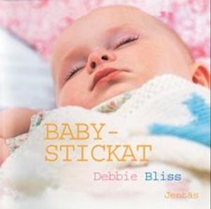 Baby stickat - Debbie Bliss - Kirjat - Jentas AB - 9789185247356 - keskiviikko 1. elokuuta 2007